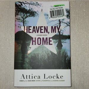 Heaven, My Home by Attica Locke (A Highway 59 Novel) RARE